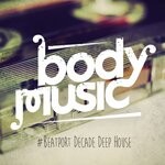 cover: Various - Body Music #Beatportdecade Deep House