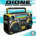 cover: Dione - Early Rave Remixes