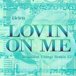 cover: Helen - Lovin On Me (Beautiful Things Remix EP)