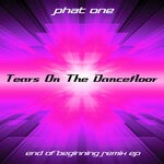 cover: Phat One - Tears On The Dancefloor (End Of Beginning Remix EP)