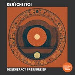 cover: Ken'Ichi Itoi - Degeneracy Pressure EP