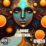 cover: Meis|Raz - Loose Control