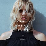 cover: Priest - White Wing Dove