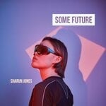 cover: Sharun Jones - Some Future