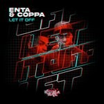 cover: Enta & Coppa - Let It Off