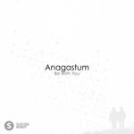 cover: Anagastum - Be With You