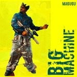 cover: Magugu - Big Machine