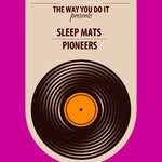 cover: Sleep Mats - Pioneers