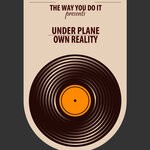 cover: Under Plane - Own Reality