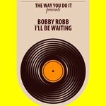 cover: Bobby Robb - I'll Be Waiting