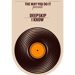 cover: Deepskip - I Know