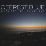 cover: Deepest Blue - Reality Is Possible