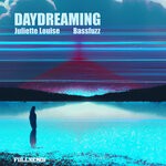 cover: Bassfuzz|Juliette Louise - Daydreaming EP