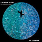 cover: Calypse|Powl - Shout Down