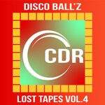 cover: Disco Ball'z - Lost Tapes, Vol 4