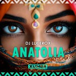 cover: DJ Lucerox - Anatolia