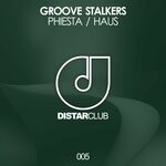 cover: Groove Stalkers - Phiesta / Haus