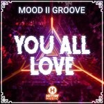 cover: Mood II Groove - You All Love