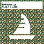 cover: Elwood Club - Take A Chance