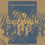 cover: Rhymestar|Sublow Hz - Get High