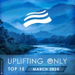 cover: Various - Uplifting Only Top 15: March 2024 (Extended Mixes)