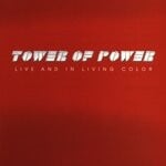 cover: Tower Of Power - Live & In Living Color (Live Version)