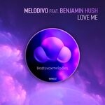 cover: Melodivo|Benjamin Hush - Love Me