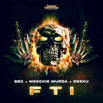 cover: BBX|Geeku|Meechie Murda - FTI