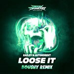 cover: Autokorekt|Eazley - Loose It (BOU$HY Remix)