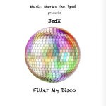 cover: Jedx - Filter My Disco