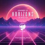 cover: Johnny B - Horizons - Be With You EP