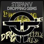 cover: Stefan V - Dropping Gems