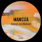 cover: Mancha - Mood Oscillation