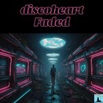 cover: Discoheart - Faded