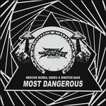 cover: Geeku|Meechie Murda|Sinister Bass - Most Dangerous