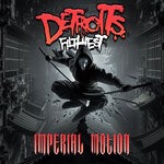 cover: Detroit's Filthiest - Imperial Motion