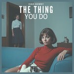 cover: Ciao Howdy - The Thing You Do