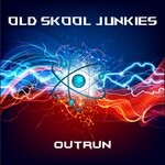 cover: Old Skool Junkies - Outrun