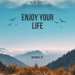 cover: Wind.P - Enjoy Your Life