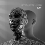 cover: SUNT - Get You Off Of My Mind