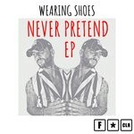 cover: Wearing Shoes - Never Pretend