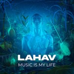 cover: LAHAV - Music Is My Life