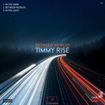 cover: Timmy Rise - Between Worlds