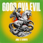 cover: Ilements|Jahle - Good Ova Evil