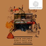 cover: Alvin Holmes - Don't Call Him (Piano Version)