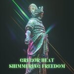 cover: Gregor Heat - Shimmering Freedom