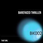 cover: Barefaced Thriller - That Girl