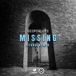 cover: Deeperlove - Missing (KYANU Remix)