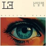 cover: Louise Lee - Morning Drew