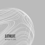 cover: Airwave - Weirdo Is Cool